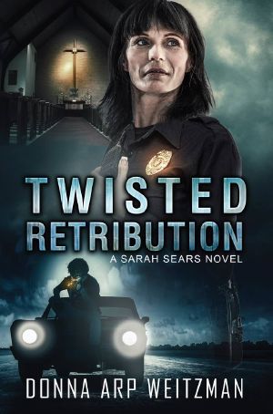 [Sarah Sears 01] • Twisted Retribution